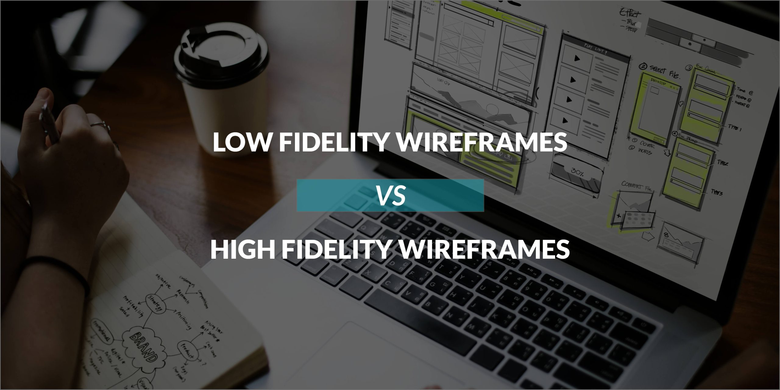 LOW FIDELITY WIREFRAMES VS HIGH FIDELITY WIREFRAMES | WHICH IS BETTER FOR YOU